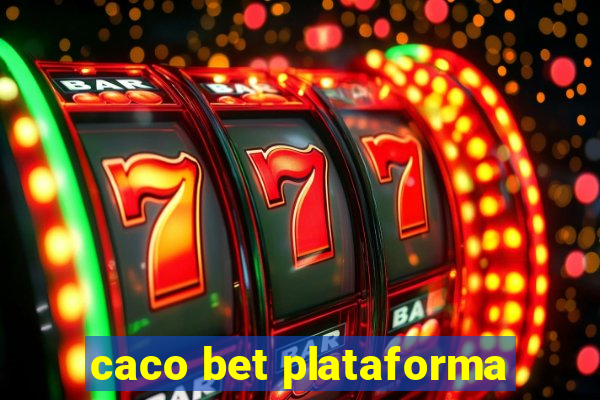 caco bet plataforma